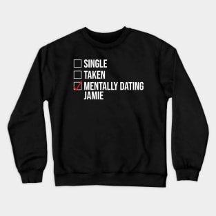 MENTALLY DATING JAMIE Crewneck Sweatshirt